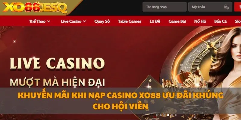 khuyen-mai-khi-nap-casino-xo88-uu-dai-khung-cho-hoi-vien